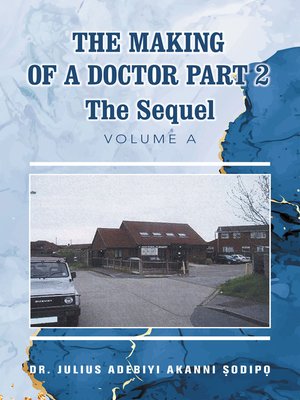 cover image of The Making of a Doctor Part 2